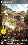 Cover: The Polity of the Athenians and the Lacedaemonians - Good Press