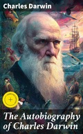 Cover: The Autobiography of Charles Darwin - Good Press