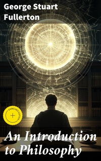 Enlarge image Cover: An Introduction to Philosophy - Good Press