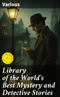 Cover: Library of the World's Best Mystery and Detective Stories - Good Press
