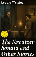 Cover: The Kreutzer Sonata and Other Stories - Good Press