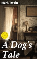 Cover: A Dog's Tale - Good Press