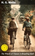 Cover: The Wheels of Chance: A Bicycling Idyll - Good Press