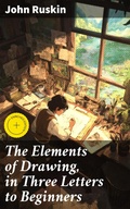 Cover: The Elements of Drawing, in Three Letters to Beginners - Good Press