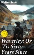 Cover: Waverley; Or, 'Tis Sixty Years Since - Good Press