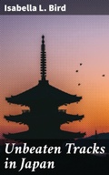 Cover: Unbeaten Tracks in Japan - Good Press