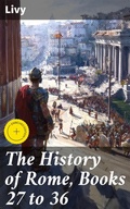 Cover: The History of Rome, Books 27 to 36 - Good Press