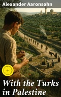 Cover: With the Turks in Palestine - Good Press