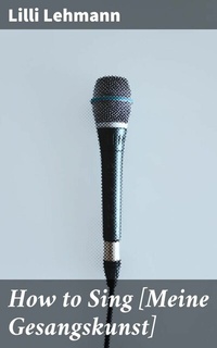 Abbildung von: How to Sing [Meine Gesangskunst] - Good Press