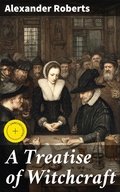 Cover: A Treatise of Witchcraft - Good Press