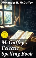 Cover: McGuffey's Eclectic Spelling Book - Good Press