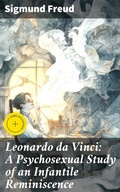 Cover: Leonardo da Vinci: A Psychosexual Study of an Infantile Reminiscence - Good Press