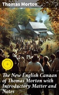 Cover: The New English Canaan of Thomas Morton with Introductory Matter and Notes - Good Press