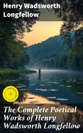 Cover: The Complete Poetical Works of Henry Wadsworth Longfellow - Good Press
