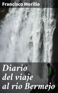 Abbildung von: Diario del viaje al rio Bermejo - Good Press