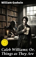 Cover: Caleb Williams; Or, Things as They Are - Good Press