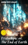 Cover: Etidorhpa; or, The End of Earth - Good Press