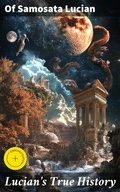 Cover: Lucian's True History - Good Press