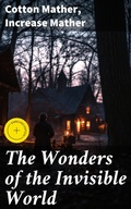Cover: The Wonders of the Invisible World - Good Press