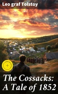 Cover: The Cossacks: A Tale of 1852 - Good Press