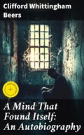 Cover: A Mind That Found Itself: An Autobiography - Good Press