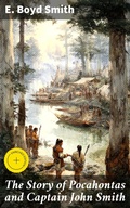 Cover: The Story of Pocahontas and Captain John Smith - Good Press
