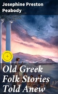 Cover: Old Greek Folk Stories Told Anew - Good Press
