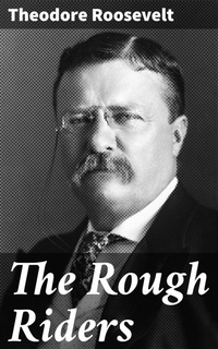Enlarge image Cover: The Rough Riders - Good Press
