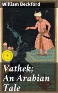 Cover: Vathek; An Arabian Tale - Good Press