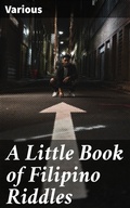 Cover: A Little Book of Filipino Riddles - Good Press