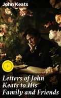 Cover: Letters of John Keats to His Family and Friends - Good Press