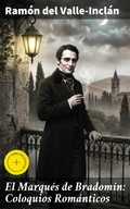 Cover: El Marqu&eacute;s de Bradom&iacute;n: Coloquios Rom&aacute;nticos - Good Press