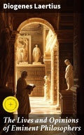 Cover: The Lives and Opinions of Eminent Philosophers - Good Press