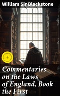 Cover: Commentaries on the Laws of England, Book the First - Good Press