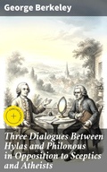 Cover: Three Dialogues Between Hylas and Philonous in Opposition to Sceptics and Atheists - Good Press