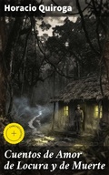 Cover: Cuentos de Amor de Locura y de Muerte - Good Press