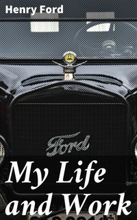 Abbildung von: My Life and Work - Good Press