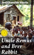 Cover: Uncle Remus and Brer Rabbit - Good Press