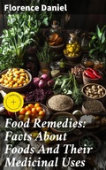 Cover: Food Remedies: Facts About Foods And Their Medicinal Uses - Good Press