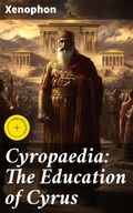 Cover: Cyropaedia: The Education of Cyrus - Good Press