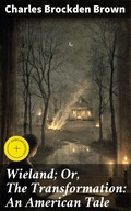 Cover: Wieland; Or, The Transformation: An American Tale - Good Press