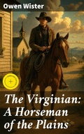 Cover: The Virginian: A Horseman of the Plains - Good Press