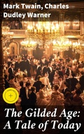 Cover: The Gilded Age: A Tale of Today - Good Press