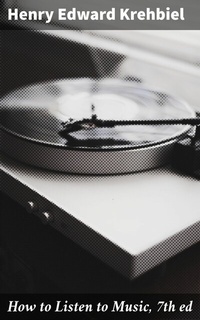 Abbildung von: How to Listen to Music, 7th ed - Good Press