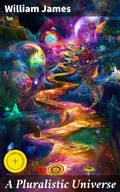Cover: A Pluralistic Universe - Good Press