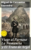 Cover: Viage al Parnaso La Numancia y El Trato de Argel - Good Press