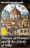 Cover: History of Florence and of the Affairs of Italy - Good Press