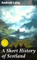 Cover: A Short History of Scotland - Good Press
