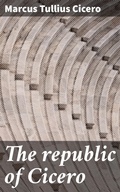 Cover: The republic of Cicero - Good Press