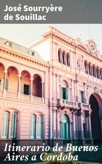 Abbildung von: Itinerario de Buenos Aires a Cordoba - Good Press